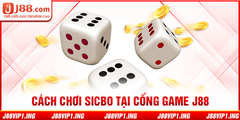 Cách chơi Sicbo tại cổng game J88